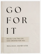 Go For It: 90 Devotions To Boldly Live the Life God Created - Willow and Queen