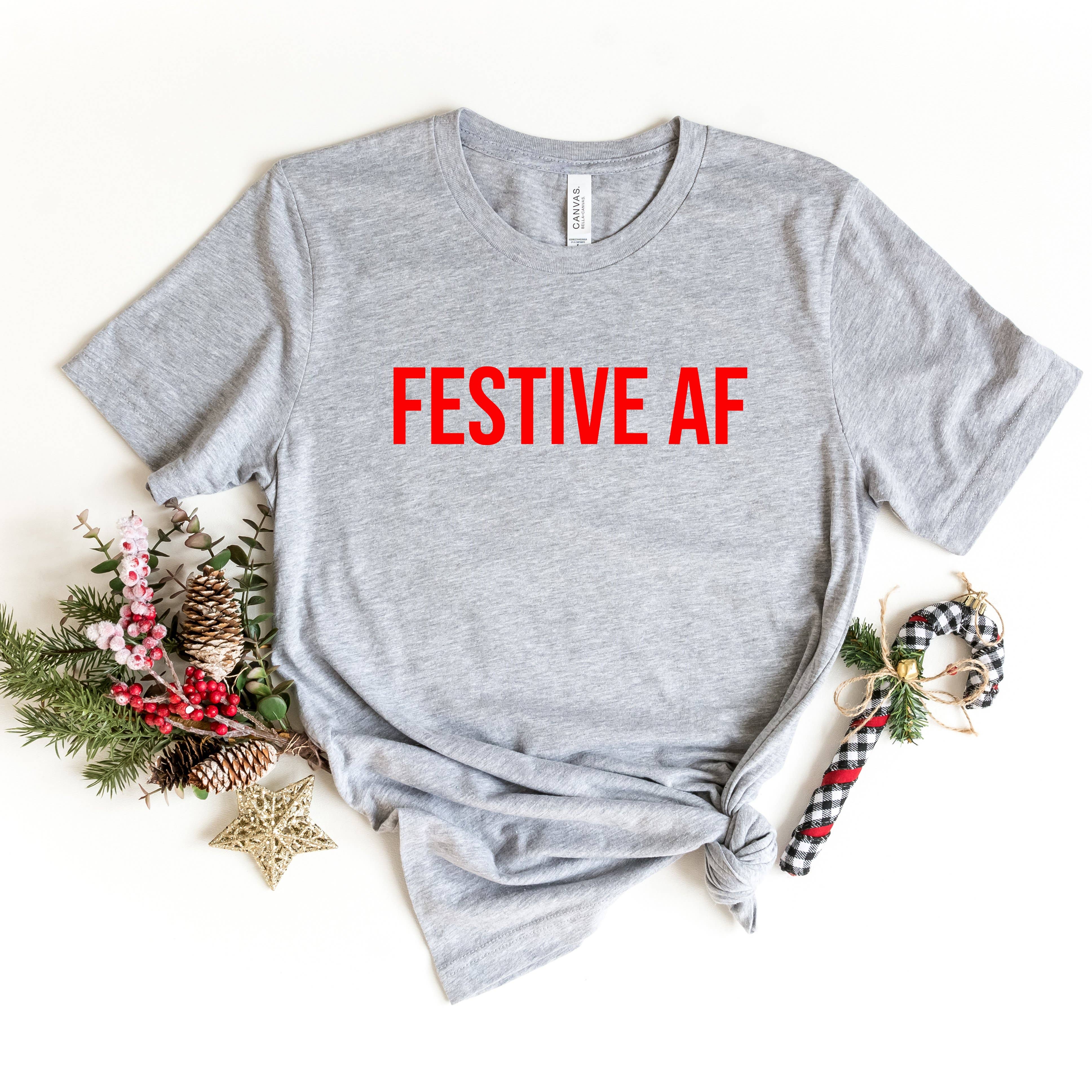 Festive AF T-Shirt - Willow and Queen